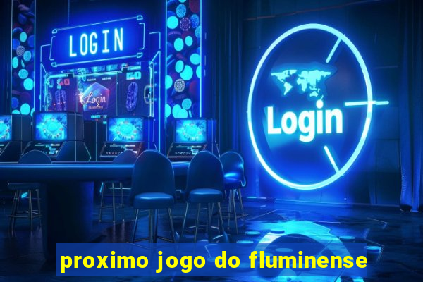 proximo jogo do fluminense